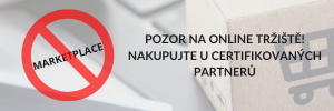 Pozor na online tržiště! Nakupujte jedině u certifikovaných partnerů.